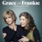 Grace and Frankie: What’s So Funny?